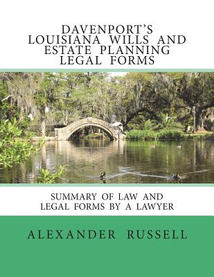Davenport's Louisiana Wills And Estate Planning Legal Forms - Sternberg, Manfred, and Russell, Alex