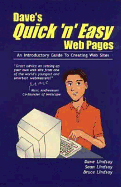 Dave's Quick 'n' Easy Web Pages: An Introductory Guide to Creating Web Sites