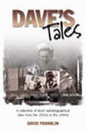 Dave's Tales: From the 1930s to the 1990s