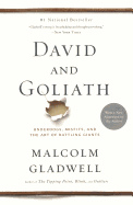 David and Goliath: Underdogs, Misfits, and the Art of Battling Giants