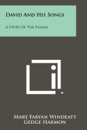 David and His Songs: A Story of the Psalms