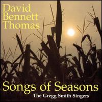 David Bennett Thomas: Songs of the Seasons - April Lindevald (alto); Drew Martin (tenor); Eileen Clark (soprano); Jared Stamm (baritone); Mary Elizabeth Poore (soprano);...