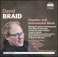 David Braid: Chamber and Instrumental Music - Erato Piano Trio; Grace Davidson (soprano); Jelena Lakovic (piano); John-Paul Ekins (piano); Julia Morneweg (cello);...