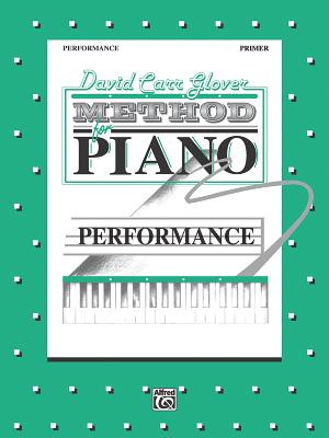 David Carr Glover Method for Piano Performance: Primer - Glover, David Carr, and Stewart, Jay