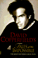 David Copperfield's Tales of the Impossible - Copperfield, David (Editor), and Berliner, Janet (Editor)