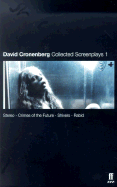 David Cronenberg Collected Screenplays: Volume I; Stereo, Crimes of the Future, Shivers, Rabid