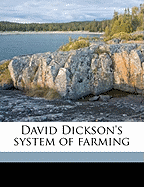 David Dickson's System of Farming