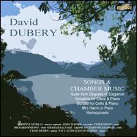 David Dubery: Songs and Chamber Music - Adrienne Murray (mezzo-soprano); Craig Ogden (guitar); David Dubery (piano); Graham Salvage (bassoon);...
