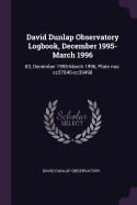 David Dunlap Observatory Logbook, December 1995-March 1996: 83, December 1995-March 1996, Plate Nos. Cc37840-Cc39498
