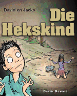 David en Jacko: Die Hekskind (Afrikaans Edition)