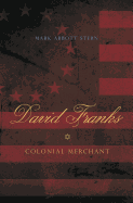 David Franks: Colonial Merchant