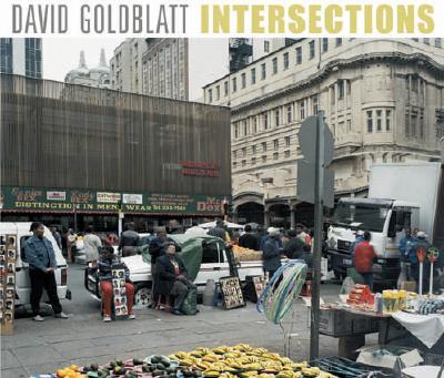 David Goldblatt Intersections - Goldblatt, David (Photographer), and Danelzik-Bruggemann, Christoph, and Stevenson, Michael