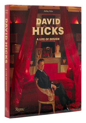 David Hicks: A Life of Design - Hicks, Ashley