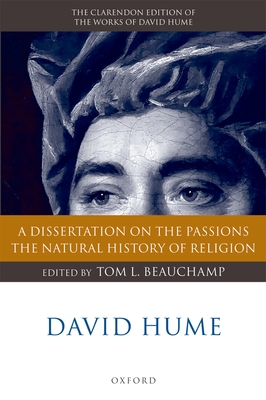 David Hume: A Dissertation on the Passions; The Natural History of Religion - Beauchamp, Tom (Editor)