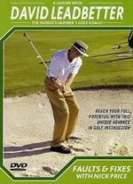 David Leadbetter Golf Instruction: Faults and Fixes with Nick Price - 