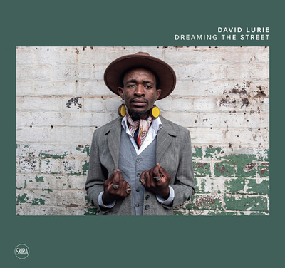 David Lurie: Dreaming the Street - Lurie, David (Photographer)