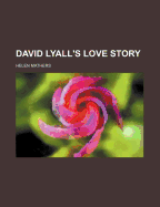 David Lyall's Love Story