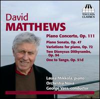 David Matthews: Music for Piano - Laura Mikkola (piano); Orchestra Nova; George Vass (conductor)