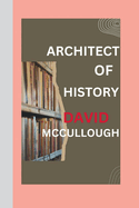 David McCullough: Epic Tales Woven: The Enchanting World of David McCullough.