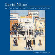 David Milne: An Introduction to His Life and Art