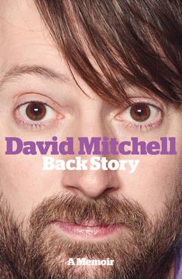 David Mitchell: Back Story - Mitchell, David