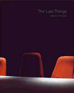 David Moore: The Last Things