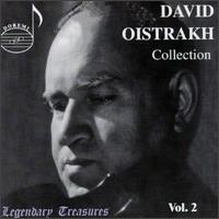 David Oistrakh Collection, Volume 2 - David Oistrakh (violin); Mikhail Terian (viola); Pyotr Bondarenko (violin); Svyatoslav Knushevitsky (cello);...