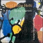 David Philip Hefti: String Quartets