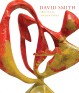 David Smith: Origins & Innovations