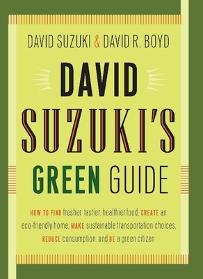 David Suzuki's Green Guide - Suzuki, David, Dr., and Boyd, David R
