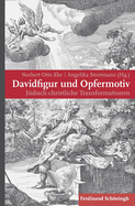 Davidfigur Und Opfermotiv: J?disch-Christliche Transformationen