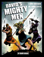 David's Mighty Men: A Comic Book Based on 2 Samuel 23:8-39