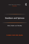 Davidson and Spinoza: Mind, Matter and Morality