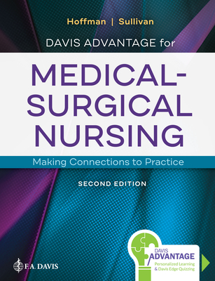 Davis Advantage for Medical-Surgical Nursing: Making Connections to Practice - Hoffman, Janice J, and Sullivan, Nancy J