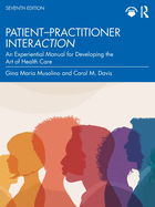 Davis's Patient-Practitioner Interaction: An Experiential Manual for Developing the Art of Health Care