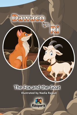 Dawaco iyo Ri - The Fox and the Goat Somali Children's Book - Kiazpora, K (Prepared for publication by)