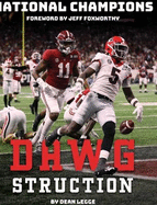 Dawgstruction: An Inside Look at the Georgia Bulldogs' 2021 National Championship