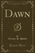 Dawn (Classic Reprint)