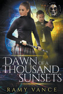 Dawn of a Thousand Sunsets