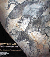 Dawn of Art - Chauvet, Jean-Marie, and Brunel DesChamps, Eliette, and Hillaire, Christian