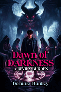 Dawn of Darkness: A Devils Burden