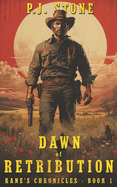 Dawn of Retribution: A Classic Western Adventure