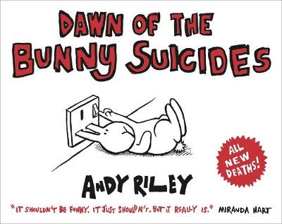 Dawn of the Bunny Suicides - Riley, Andy