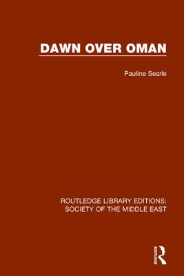 Dawn Over Oman - Searle, Pauline