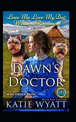 Dawn's Doctor - Carson, Kat, and Wyatt, Katie