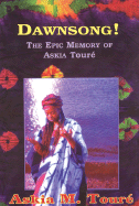 Dawnsong!: The Epic Memory of Askia Toure