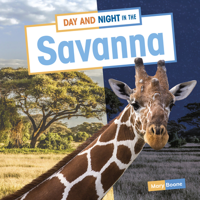 Day and Night in the Savanna - Boone, Mary