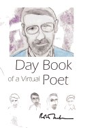 Day Book of a Virtual Poet