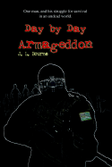 Day by Day Armageddon - Bourne, J L
