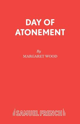 Day of Atonement: Play - Wood, Margaret